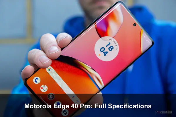 Motorola Edge 40 Pro: Full Specifications