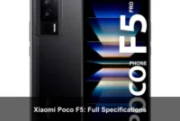 Xiaomi Poco F5: Full Specifications Xiaomi Poco F5: Full Specifications