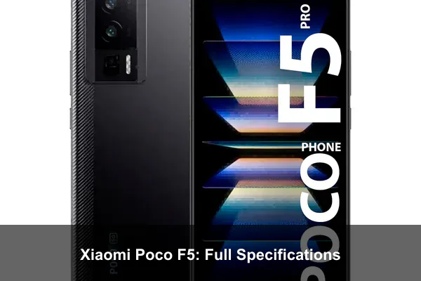 Xiaomi Poco F5: Full Specifications