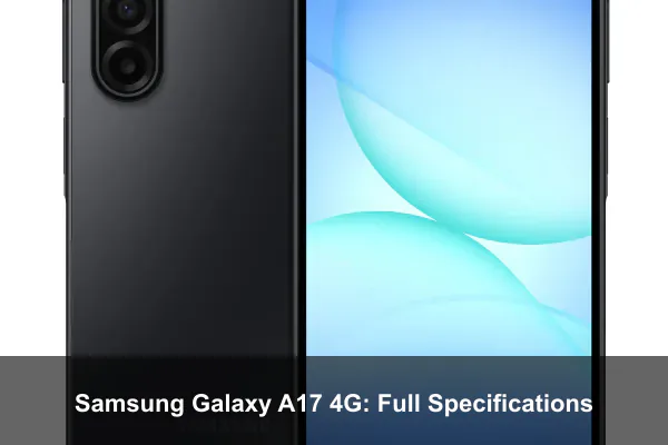 Samsung Galaxy A17 4G: Full Specifications