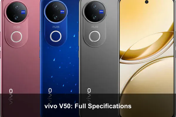 vivo V50: Full Specifications