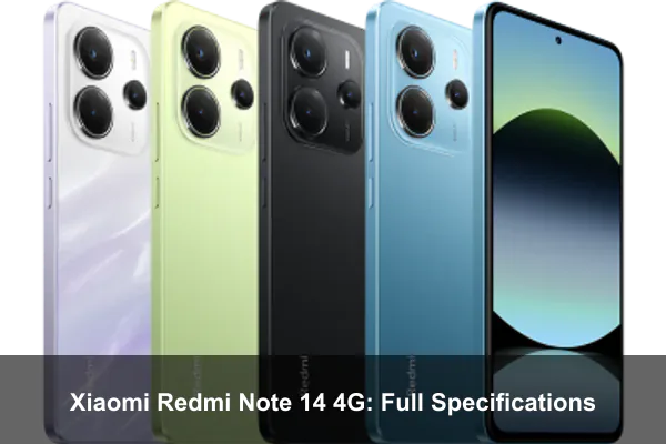Xiaomi Redmi Note 14 4G: Full Specifications