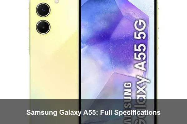Samsung Galaxy A55: Full Specifications