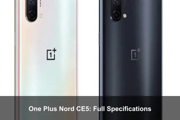 One Plus Nord CE5: Full Specifications