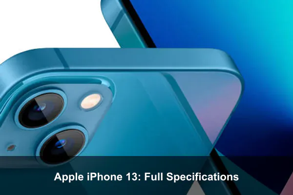 Apple iPhone 13: Full Specifications