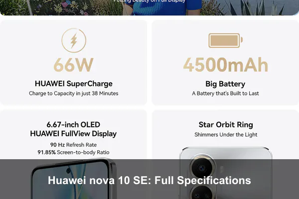Huawei nova 10 SE: Full Specifications
