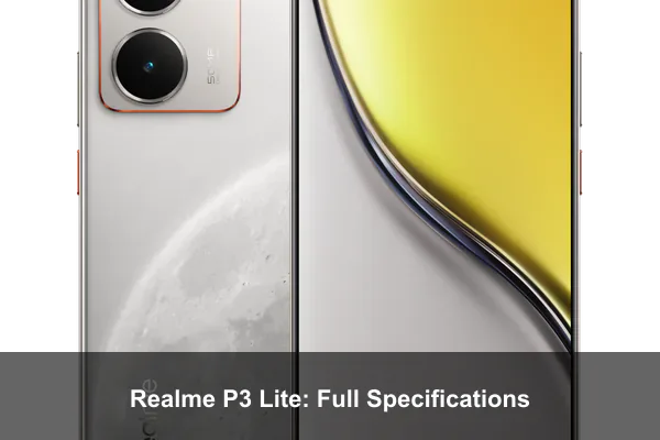 Realme P3 Lite: Full Specifications