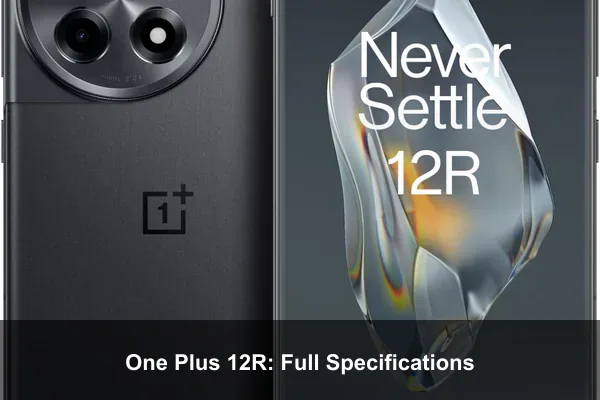 One Plus 12R: Full Specifications