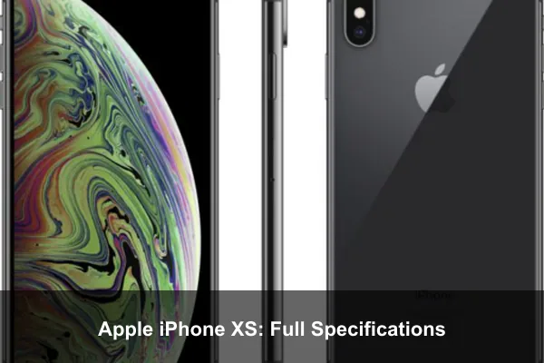 Apple iPhone XS: Full Specifications