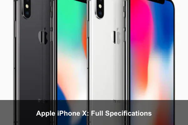 Apple iPhone X: Full Specifications