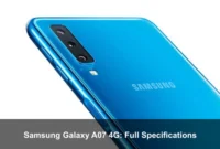 Samsung Galaxy A07 4G: Full Specifications Samsung Galaxy A07 4G: Full Specifications