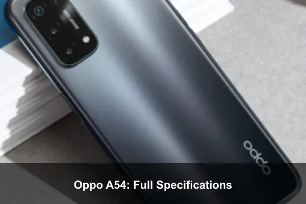 Oppo A54: Full Specifications