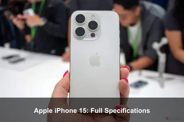 Apple iPhone 15: Full Specifications