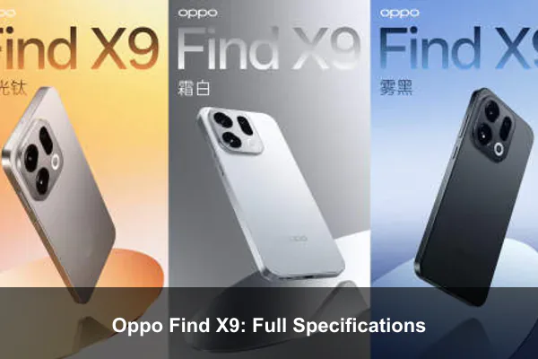 Oppo Find X9: Full Specifications