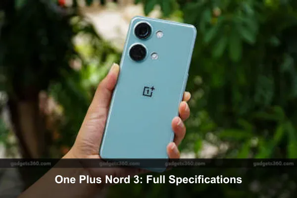 One Plus Nord 3: Full Specifications