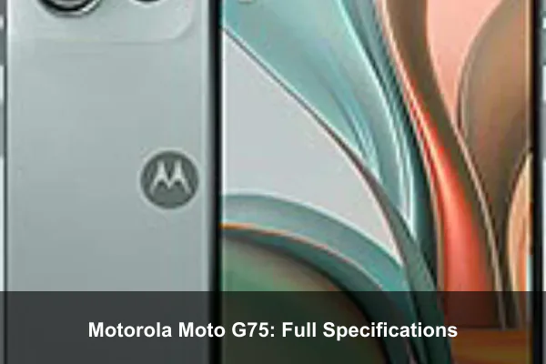 Motorola Moto G75: Full Specifications