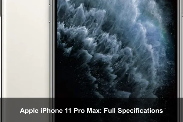 Apple iPhone 11 Pro Max: Full Specifications