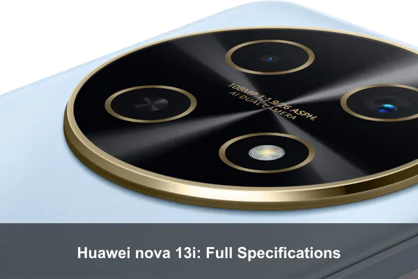 Huawei nova 13i: Full Specifications
