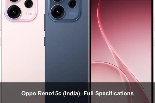 Oppo Reno15c (India): Full Specifications