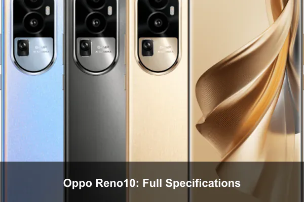 Oppo Reno10: Full Specifications