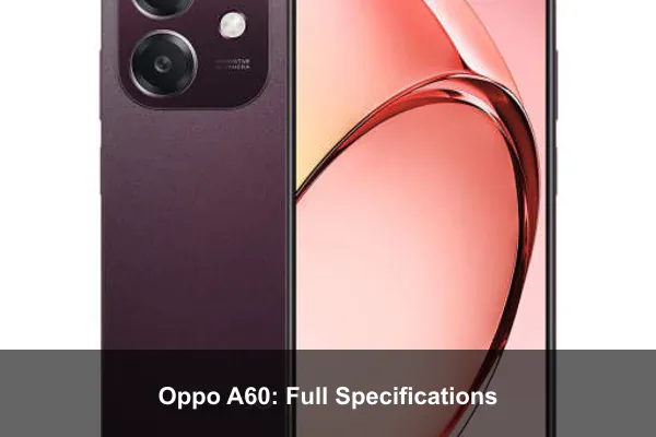 Oppo A60: Full Specifications