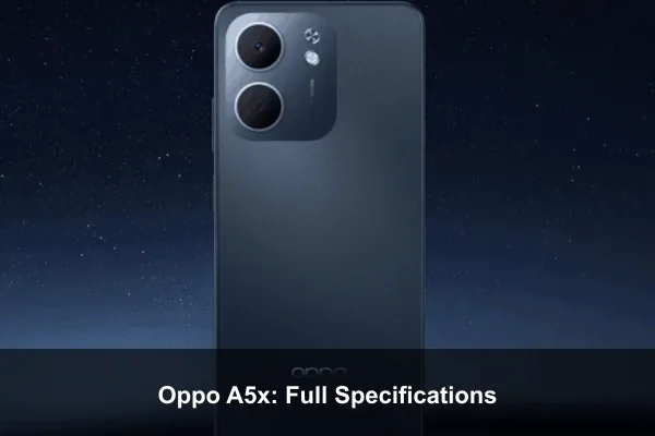 Oppo A5x: Full Specifications