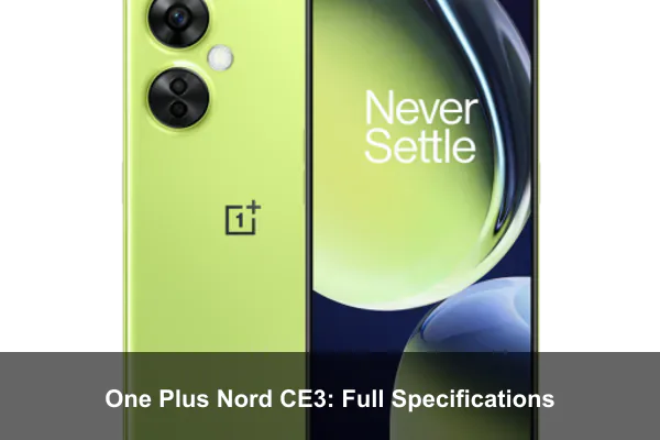 One Plus Nord CE3: Full Specifications