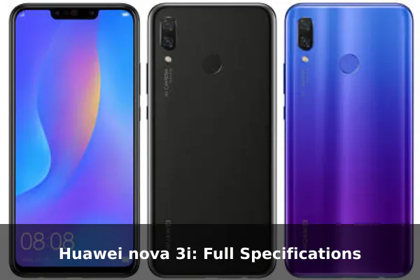 Huawei nova 3i: Full Specifications
