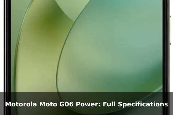 Motorola Moto G06 Power: Full Specifications
