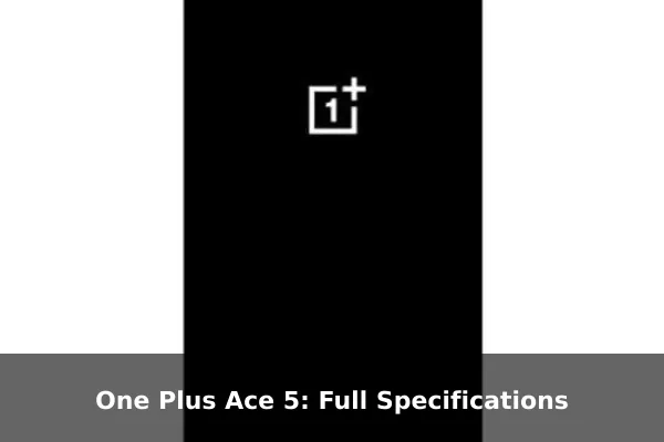 One Plus Ace 5: Full Specifications