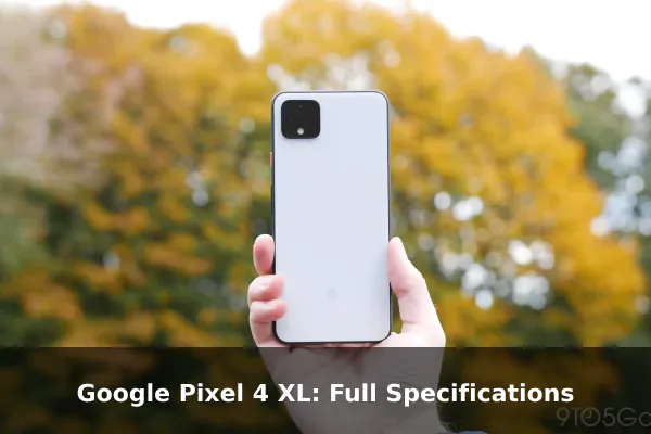 Google Pixel 4 XL: Full Specifications