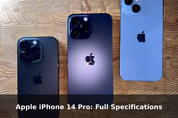 Apple iPhone 14 Pro: Full Specifications