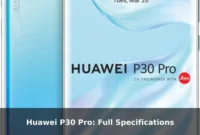 Huawei P30 Pro: Full Specifications