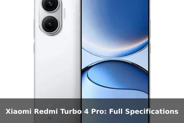Xiaomi Redmi Turbo 4 Pro: Full Specifications