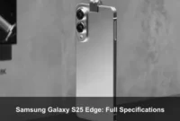 Samsung Galaxy S25 Edge: Full Specifications