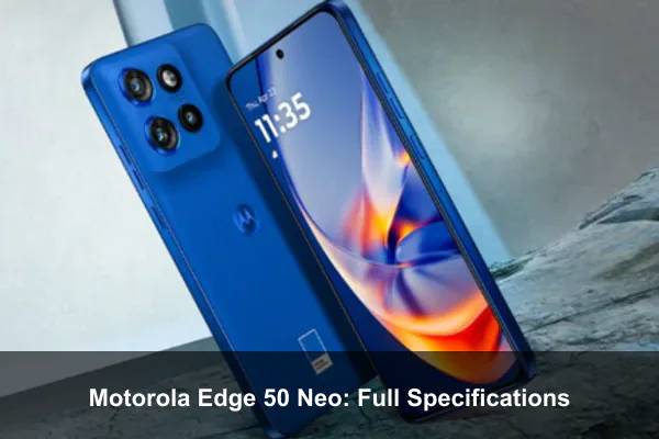 Motorola Edge 50 Neo: Full Specifications