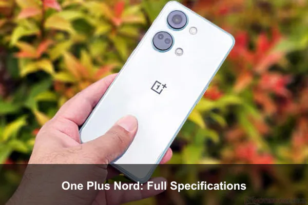 One Plus Nord: Full Specifications