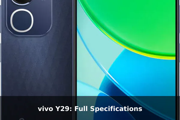 vivo Y29: Full Specifications