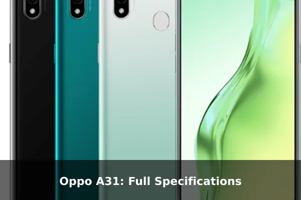 Oppo A31: Full Specifications